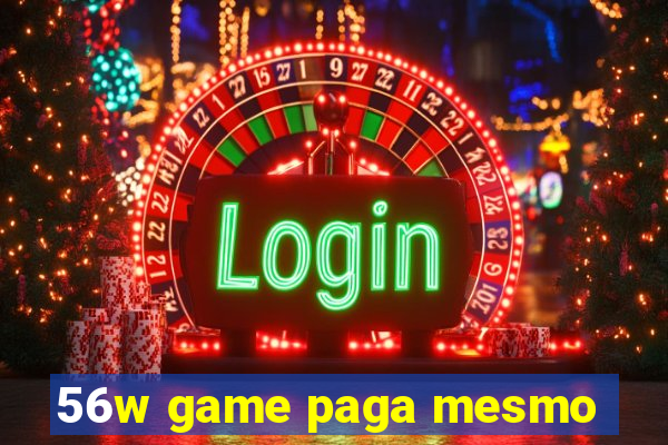 56w game paga mesmo